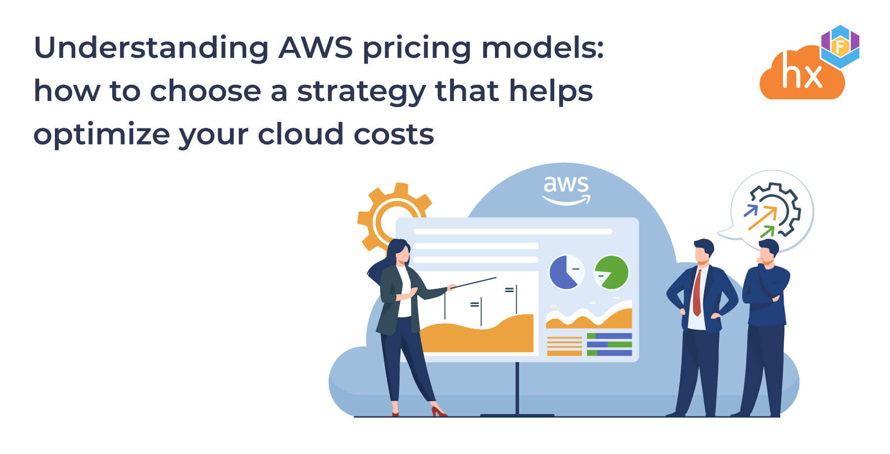 AWS pricing models: how to choose the best cloud cost-saving strategy ...
